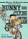 Bunny and Clyde on the Lam: (A Funny Middle Grade Chapter Book Full of Escapes, Mix-Ups, and Big Mistakes - For Kids Ages 5-8) - Megan McDonald - 9781536240306
