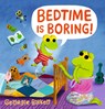 Bedtime Is Boring!: A Cheery Street Story - Georgie Birkett - 9781536241273