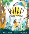 Wild Everywhere - Katya Balen - 9781536243000