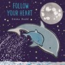 Follow Your Heart - Emma Dodd - 9781536243987