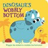 Dinosaur's Wobbly Bottom - Kit Frost - 9781536246667
