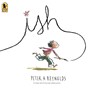 Reynolds, P: Ish - Peter H Reynolds - 9781536246896