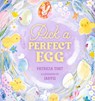 Pick a Perfect Egg - Patricia Toht - 9781536246933