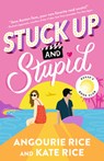Stuck Up and Stupid - Angourie Rice - 9781536251210