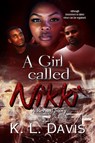 A Girl Called Nikki - KL Davis - 9781536520750