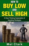How to Buy Low and Sell High - Mel Clark - 9781536523041