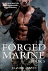 Forged Marine - Claire James - 9781536529968