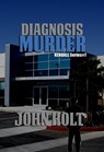 Diagnosis Murder - John Holt - 9781536561579