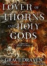 Lover of Thorns and Holy Gods - Grace Draven - 9781536566239