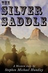 The Silver Saddle - Stephen Michael Hundley - 9781536585254