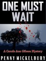 One Must Wait - Penny Mickelbury - 9781536591309