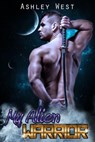 My Alien Warrior: A Sci-Fi Alien Warrior Paranormal Romance - Ashley West - 9781536591866