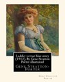 Laddie: a true blue story (1913), By Gene Stratton Porter illustrated: By Herman Pfeifer. (Pfeifer, Herman, 1879-1931). - Herman Pfeifer - 9781536927115