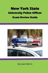 New York State University Police Officer Exam Review Guide - Lewis Morris - 9781536940916