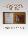 Songbooks for Kalimba B11 Melody - Ondrej Sarek - 9781536982602
