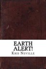 Earth Alert! - NEVILLE,  Kris Ottman - 9781536990843