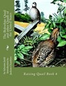 The Bobwhite Quail and other Quails of the United States: Raising Quail Book 4 - Jackson Chambers - 9781537187037