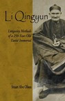 Li Qingyun: Longevity Methods of a 250-Year-Old Taoist Immortal - Stuart Alve Olson - 9781537223209