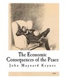 The Economic Consequences of the Peace - John Maynard Keynes - 9781537266350