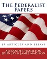 The Federalist Papers - HAMILTON,  Alexander ; Jay, John ; Madison, James - 9781537398761