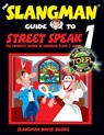 The Slangman Guide to STREET SPEAK 1: The Complete Course in American Slang & Idioms - David Burke - 9781537416168