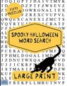 Spooky Halloween Word Search: Large Print Word Search, Word Search Book, Halloween Puzzles, Word Find - Puzzle Pyramid - 9781537647975