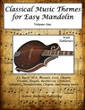 Classical Music Themes for Easy Mandolin Volume One - Dr Robert Anthony - 9781537675602