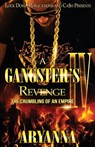 A Gangster's Revenge IV: The Crumbling of an Empire - Aryanna - 9781537680941