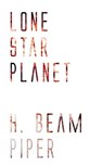 Lone Star Planet - H. Beam Piper - 9781537800431
