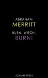 Burn, Witch, Burn! - Abraham Merritt - 9781537802473