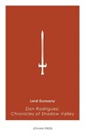 Don Rodriguez: Chronicles of Shadow Valley - Lord Dunsany - 9781537803470