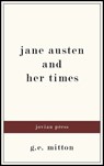 Jane Austen and Her Times - G. E. Mitton - 9781537803982
