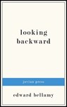 Looking Backward - Edward Bellamy - 9781537804118