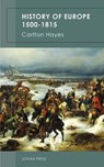 History of Europe 1500-1815 - Carlton Hayes - 9781537812243