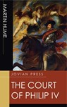 The Court of Philip IV - Martin Hume - 9781537812557