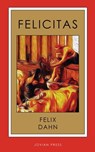 Felicitas - Felix Dahn - 9781537813592