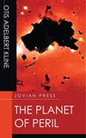 The Planet of Peril - Otis Adelbert Kline - 9781537813844