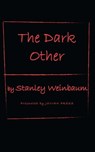 The Dark Other - Stanley Weinbaum - 9781537814988