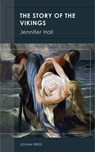 The Story of the Vikings - Jennifer Hall - 9781537819235