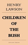 Children of the Bush - Henry Lawson - 9781537821887