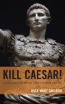 Kill Caesar! - Rose Mary Sheldon - 9781538114896