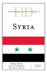 Historical Dictionary of Syria - Omar Imady ; David Commins ; David W. Lesch - 9781538122853