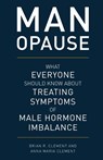 MAN-opause - Brian R. Clement ; Anna Maria Clement - 9781538129340