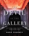The Devil in the Gallery - Noah Charney - 9781538138649