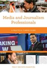Media and Journalism Professionals - Tracy Brown Hamilton - 9781538144794