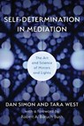 Self-Determination in Mediation - Dan Simon ; Tara West - 9781538153857