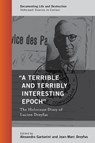 "A Terrible and Terribly Interesting Epoch" - Alexandra Garbarini ; Jean-Marc Dreyfus - 9781538155028