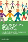 Creating Positive Elementary Classrooms - Stephen W. Smith ; Mitchell L. Yell - 9781538155639