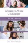Substance Abuse Counselors - Tracy Brown Hamilton - 9781538159224