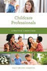 Childcare Professionals - Tracy Brown Hamilton - 9781538159262